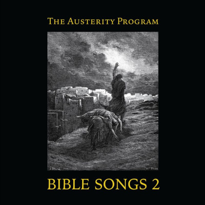The Austerity Program: Bible Songs 2