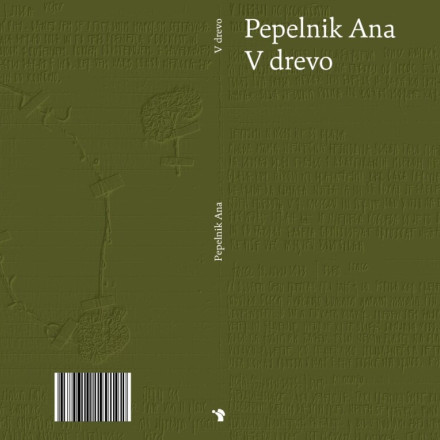 Naslovnica pesniške zbirke V drevo Ane Pepelnik