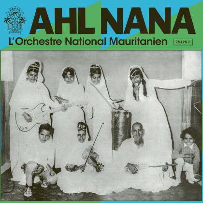 Ahl Nana: L'Orchestre National Mauritanien 