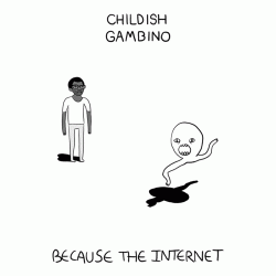 Childish Gambino - Because the Internet