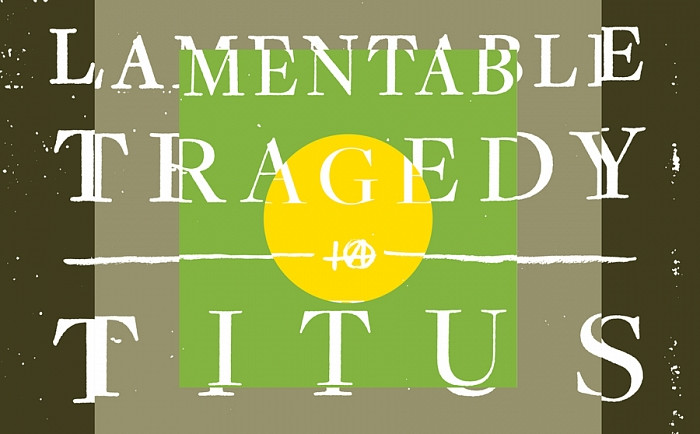 Titus Andronicus - The Most Lamentable Tragedy