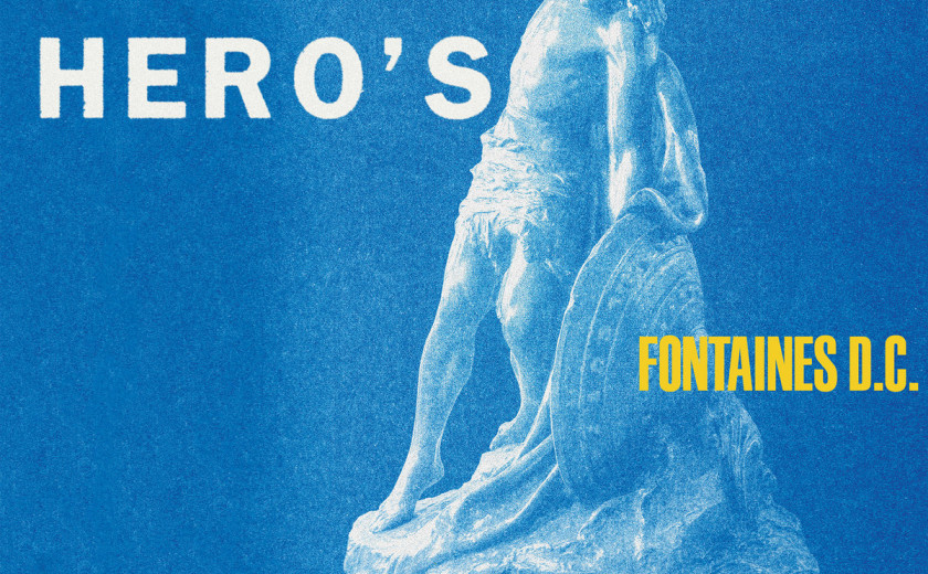 Fontaines D.C.: A Hero's Death