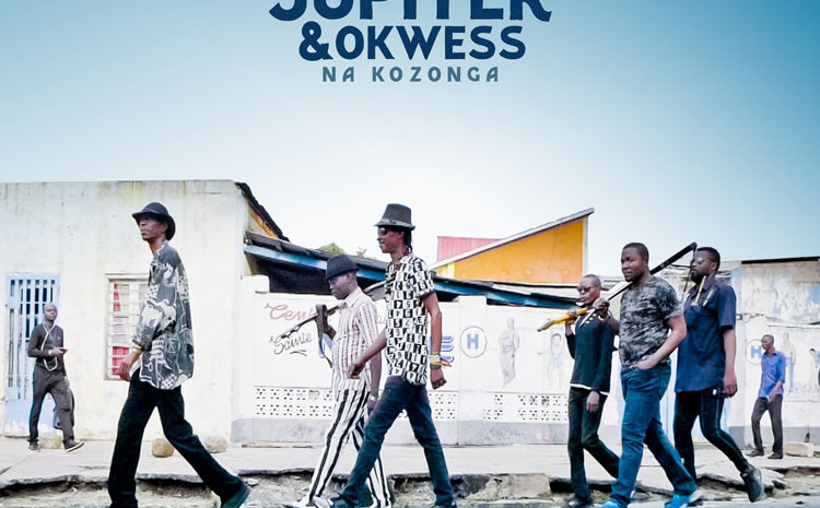 Jupiter & Okwess: Na Kozonga 