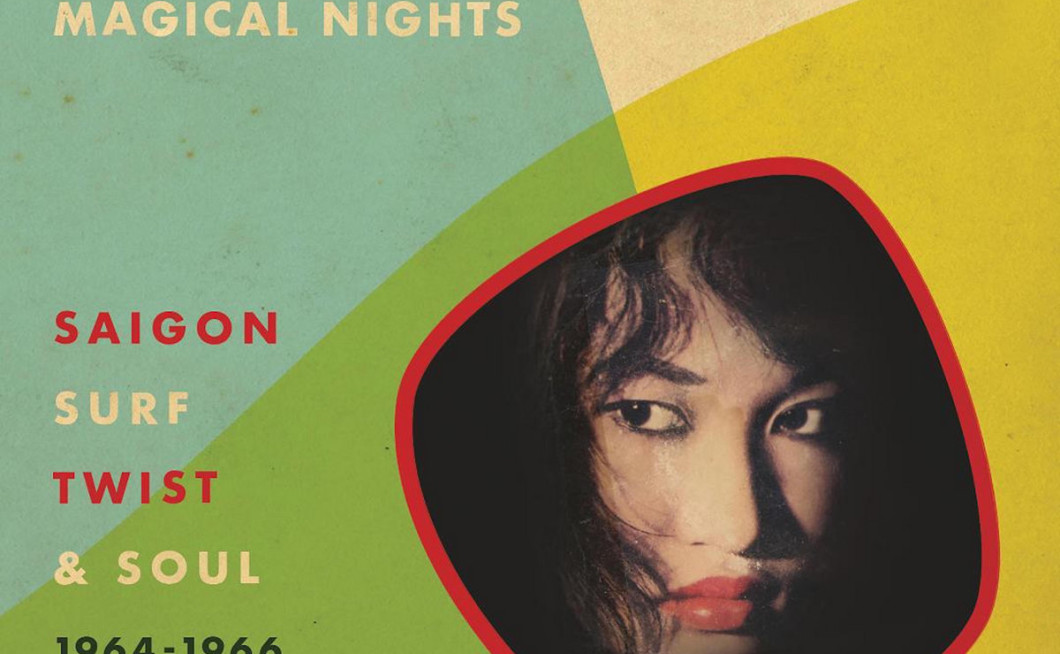 Phương Tâm: Magical Nights - Saigon Surf Twist & Soul 1964-1966 